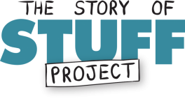The Stroy of Stuff Project